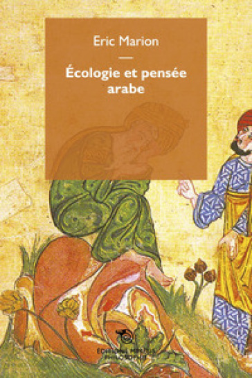 Ecologie et pensée arabe - Eric Marion