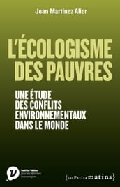 L Ecologisme des pauvres - Une étude des conflits environnementaux dans le monde