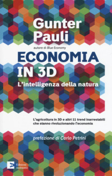 Economia in 3D. L'intelligenza della natura - Gunter Pauli | Manisteemra.org