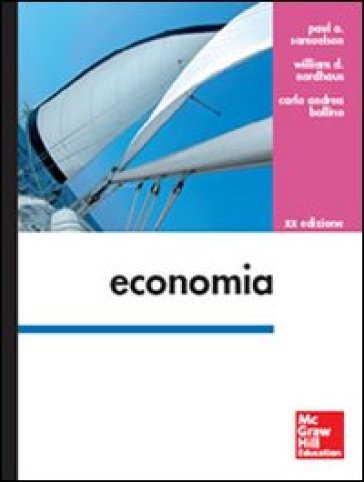 Economia - Paul A. Samuelson - William D. Nordhaus - Carlo A. Bollino