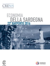 Economia della Sardegna 23° Rapporto 2016