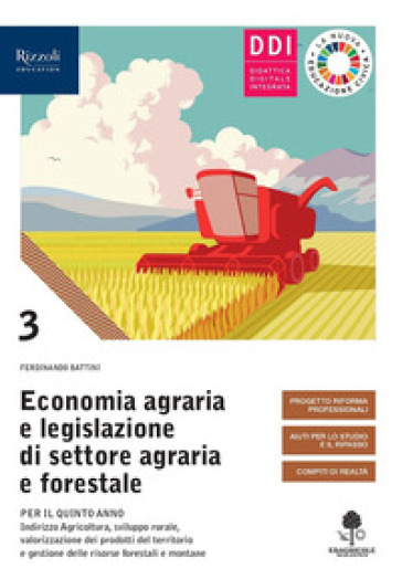 Economia agraria e legislazione di settore agraria e forestale. Con Prontuario. Per gli Ist. tecnici agrari. Con e-book. Con espansione online. Vol. 3 - Ferdinando Battini