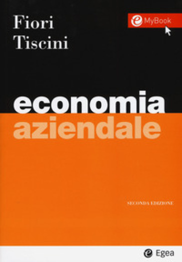 Economia aziendale. Con Contenuto digitale per download e accesso on line - Giovanni Fiori - Riccardo Tiscini