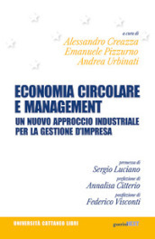 Economia circolare e management. Un nuovo approccio industriale per la gestione d