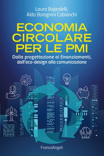 Economia circolare per le PMI - Laura Bajardelli - Aldo Bolognini Cobianchi