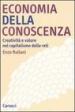 Economia della conoscenza. Creatività e valore nel capitalismo delle reti