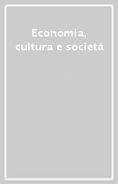 Economia, cultura e società