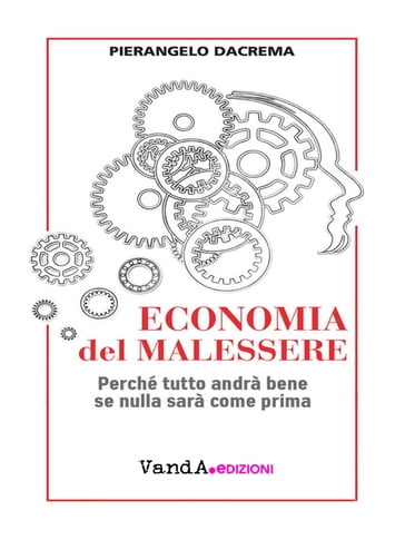 Economia del malessere - Pierangelo Dacrema