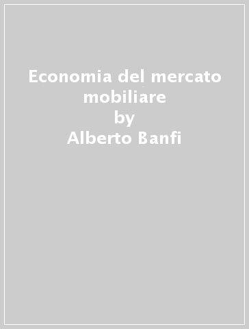 Economia del mercato mobiliare - Alberto Banfi | Manisteemra.org