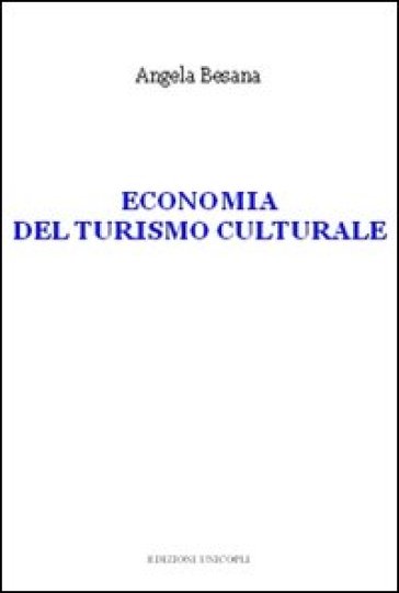 Economia del turismo culturale - Angela Besana