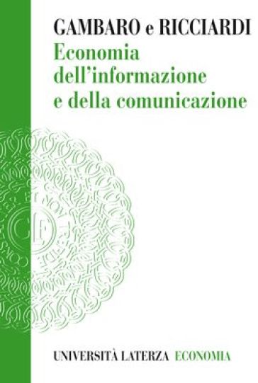 Economia dell'informazione e della comunicazione - Marco Gambaro - Carlo A. Ricciardi