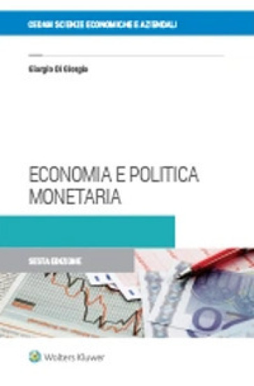 Economia e politica monetaria - Giorgio Di Giorgio