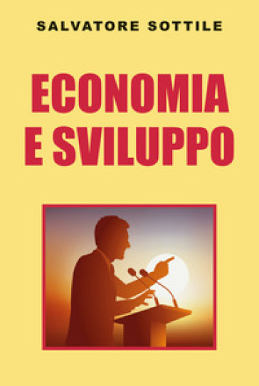 Economia e sviluppo - Salvatore Sottile | 