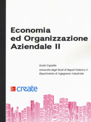 Economia ed organizzazione aziendale. 2. - Guido Capaldo