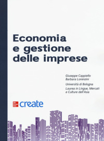 Economia e gestione delle imprese - Giuseppe Cappiello - Barbara Lorenzini