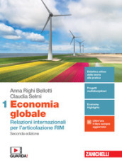 Economia globale. Relazioni internazionali per l articolazione RIM. Per la 3ª e 4ª classe delle Scuole superiori. Con e-book. Con espansione online. Vol. 1