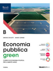 Economia green. Per le Scuole superiori. Con e-book. Con espansione online. Vol. B