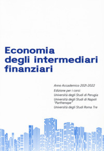 Economia degli intermediari finanziari - Loris Nadotti - Claudio Porzio - Daniele Previati