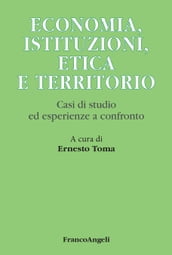 Economia, istituzioni, etica e territorio