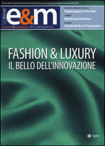 Economia & management (2016). 4: Fashion & Luxury. Il bello dell'innovazione