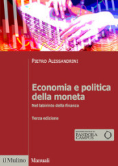 Economia e politica della moneta. Nel labirinto della finanza