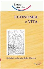 Economia e vita. Solidali sulla via della libertà