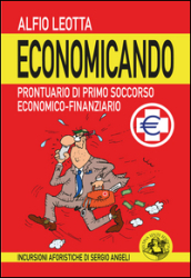 Economicando. Prontuario di primo soccorso economico-finanziario