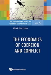 Economics Of Coercion And Conflict, The
