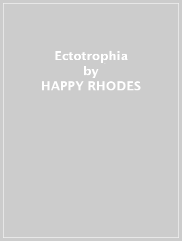 Ectotrophia - HAPPY RHODES