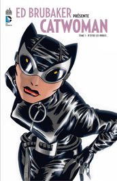 Ed Brubaker présente Catwoman - Tome 1 - D entre les ombres...