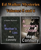 Ed Walker Mysteries Volumes 5 and 6