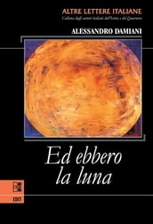 Ed ebbero la luna