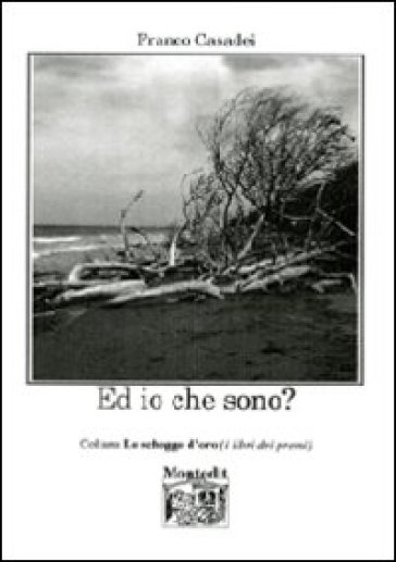 Ed io che sono? - Franco Casadei