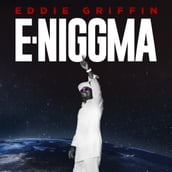 Eddie Griffin: E-Niggma