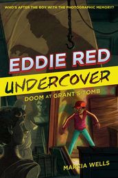 Eddie Red Undercover: Doom at Grant s Tomb