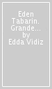 Eden Tabarin. Grande teatro di varietà Trieste. Con CD Audio