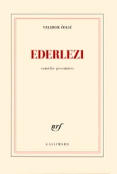 Ederlezi. Comédie pessimiste