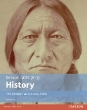 Edexcel GCSE (9-1) History The American West, c1835¿c1895 Student Book