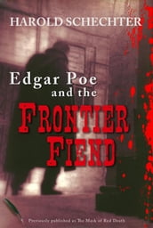 Edgar Poe and the Frontier Fiend