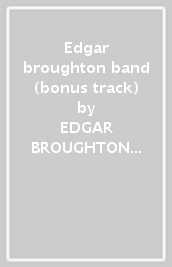 Edgar broughton band (bonus track)