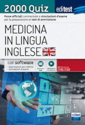 EdiTEST. Medicina in lingua inglese. 2000 quiz. Prove ufficiali commentate e simulazioni d esame per la preparazione ai test di ammissione