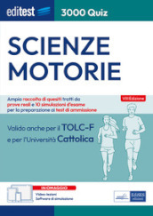 EdiTEST. Scienze motorie. 3000 quiz. Ampia raccolta di quesiti tratti da prove reali e 10 simulazioni d