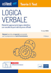 EdiTest. Logica verbale. Metodi di ragionamento logico-deduttivo con raccolta di quiz tratti da prove ufficiali. Con software di simulazione