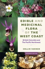 Edible and Medicinal Flora of the West Coast