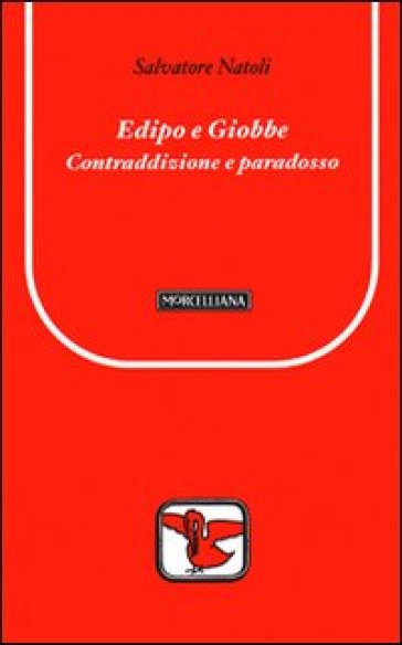 Edipo e Giobbe. Contraddizione e paradosso - Salvatore Natoli