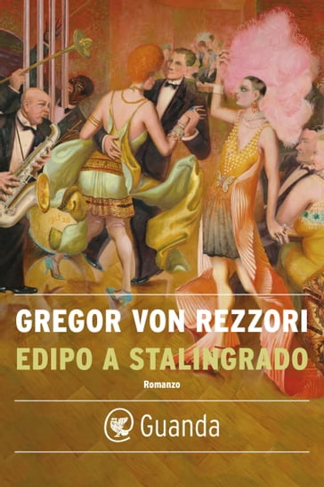 Edipo a Stalingrado - Gregor von Rezzori
