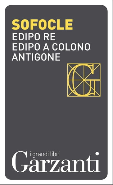 Edipo re  Edipo a Colono  Antigone - Sofocle