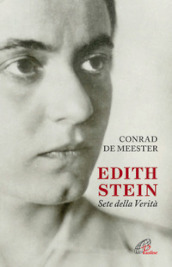 Edith Stein. Sete della verità