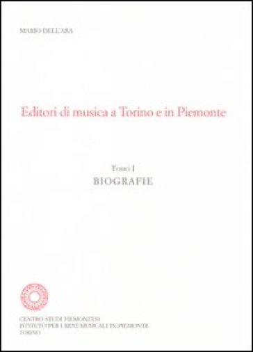 Editori di musica a Torino e in Piemonte. Biografie, cataloghi - Mario Dell