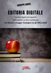 Editoria Digitale Trucchi e Segreti del Copywriter Come scrivere un libro e pubblicarlo in rete